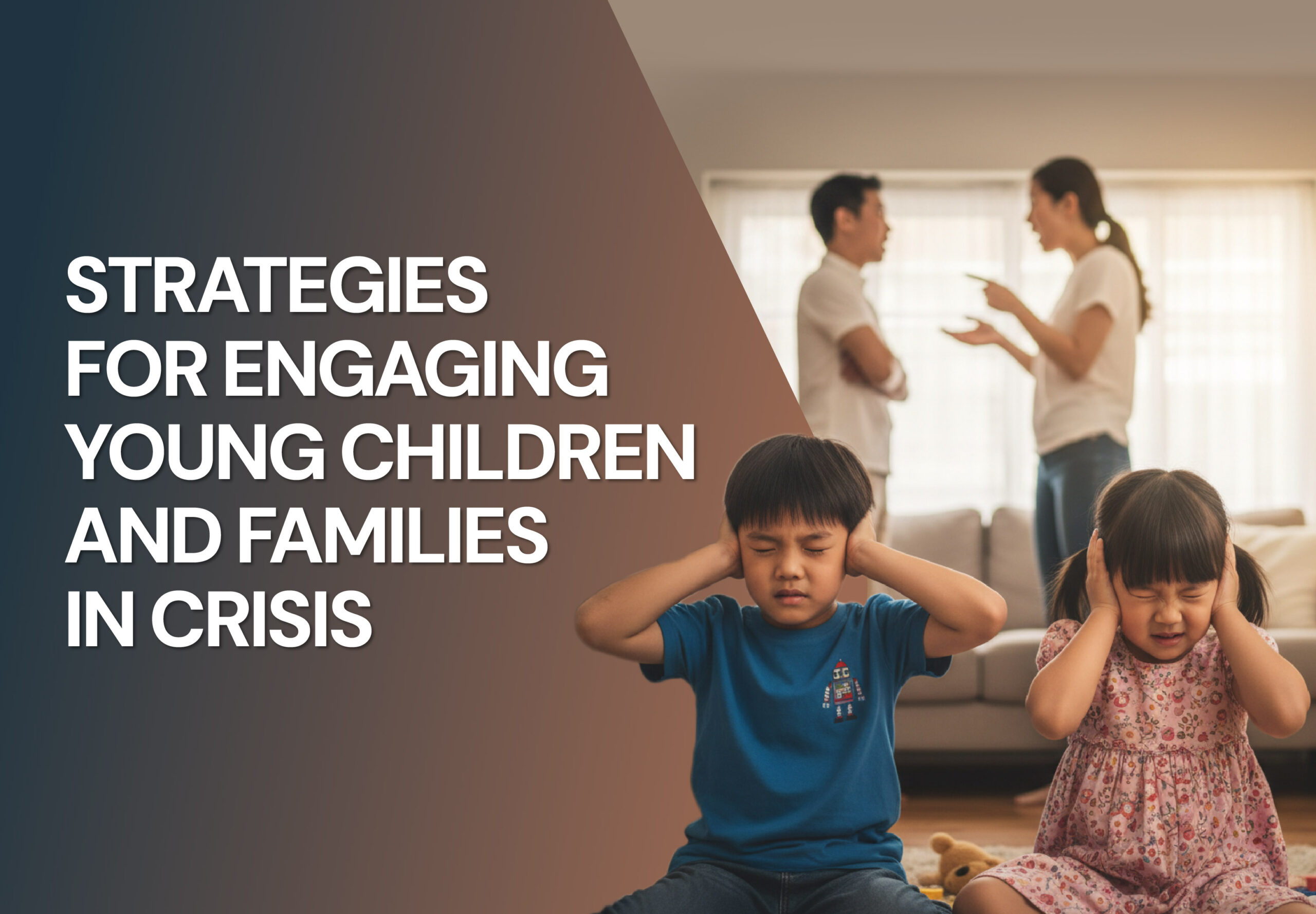 <strong> Strategies for Engaging Young Children and Families in Crisis (29 Nov 2025) </strong>