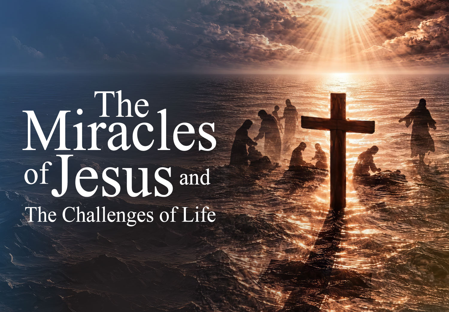<strong>The Miracles of Jesus and The Challenges of Life - 15 Apr 2026</strong>
